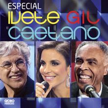 Caetano Veloso: Especial Ivete, Gil E Caetano (Ao Vivo No Projac, Rio De Janeiro / 2011) (Especial Ivete, Gil E CaetanoAo Vivo No Projac, Rio De Janeiro / 2011)