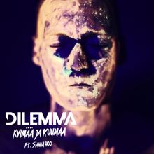 Dilemma, Sianna Hoo: Kylmää ja kuumaa (feat. Sianna Hoo)