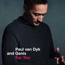 Paul Van Dyk & Genix: For You