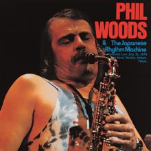 Phil Woods: Phil Woods & The Japanese Rhythm Machine (Live at Kousei-Nenkin Hall, Tokyo, Japan - July 31, 1975)