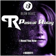 Pascal Rolay: I Need You Now (Radio Edit)