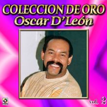 Oscar D'Leon: Colección De Oro, Vol. 2