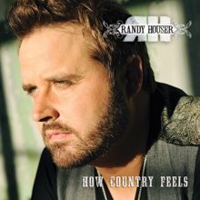 Randy Houser: How Country Feels