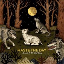 Haste The Day: Attack Of The Wolf King
