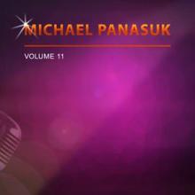 Michael Panasuk: Michael Panasuk, Vol. 11