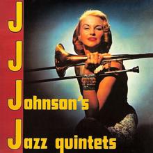 J.J. Johnson: J.J. Johnson's Jazz Quintet