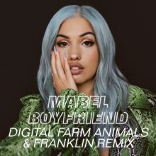 Mabel: Boyfriend (Digital Farm Animals & Franklin Remix)