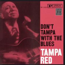 Tampa Red: Don't Tampa With The Blues (Remastered 1992) (Don't Tampa With The BluesRemastered 1992)