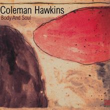 Coleman Hawkins: Body and Soul