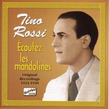 Tino Rossi: Rossi, Tino: Ecoutez Les Mandolines (1933-1950)