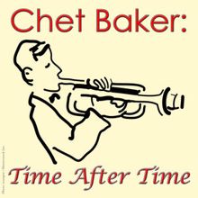 Chet Baker: Chet Baker: Time After Time