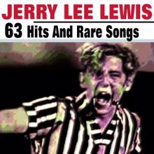 Jerry Lee Lewis: 63 Jerry Lee Lewis