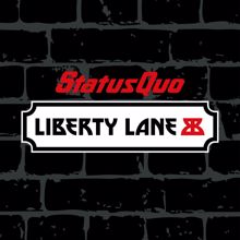 Status Quo: Liberty Lane