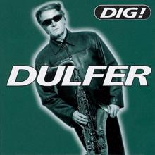 Hans Dulfer: Dig!