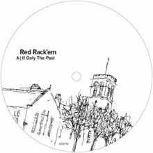 Red Rack'em: If Only The Past EP