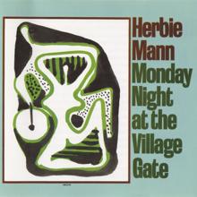 Herbie Mann: Monday Night At The Village Gate