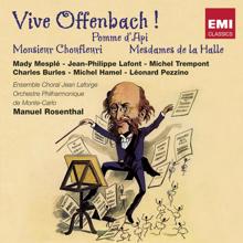 Manuel Rosenthal: Vive Offenbach ! Pomme d'api, Monsieur Choufleuri & Mesdames de la Halle