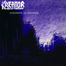 Kreator: Scenarios of Violence