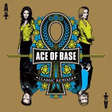 Ace of Base: Classic Remixes