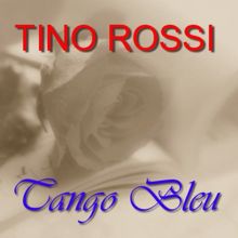 Tino Rossi: Tango Bleu