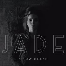 Jade: Straw House