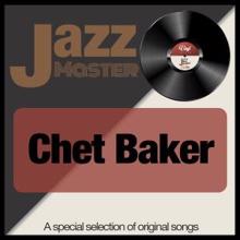 Chet Baker: Jazz Master