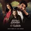 Adnan Dhool: O Sahib (feat. Zain Zohaib)