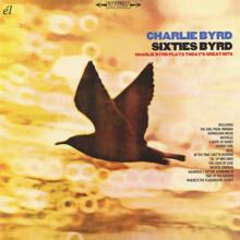 Charlie Byrd: Sixties Byrd