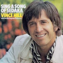 Vince Hill: Sing a Song of Sedaka (with The Nick Ingman Orchestra) (2017 Remaster)