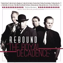 Rebound: The Royal Decadence