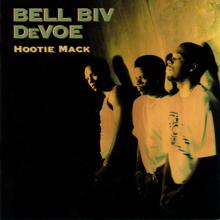 Bell Biv DeVoe: Hootie Mack