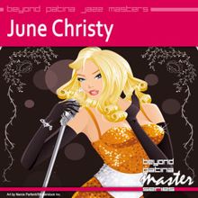 June Christy: Beyond Patina Jazz Masters: June Christy