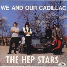 Hep Stars: We And Our Cadillac