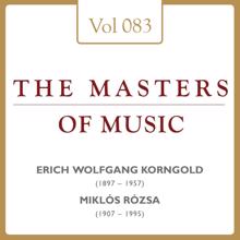 Jascha Heifetz: Erich Wolfgang Korngold & Miklós Rózsa: Masters of Music, Vol. 83