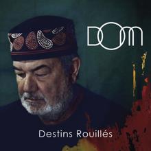 dom: Destins rouillés