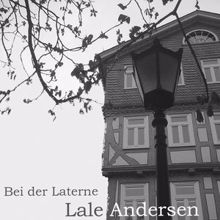 Lale Andersen: Bei der Laterne