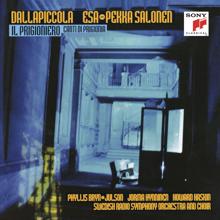 Esa-Pekka Salonen: Dallapiccola: Il Prigioniero & Canti di prigionia