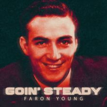 Faron Young: Goin' Steady