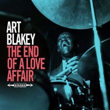 Art Blakey: The End of a Love Affair