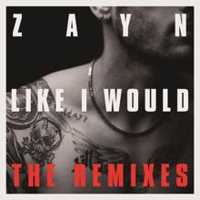 ZAYN: LIKE I WOULD (The Remixes)