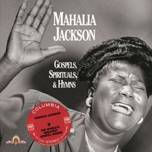 Mahalia Jackson: Gospels, Spirituals, & Hymns