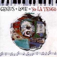 Yo La Tengo: Genius + Love = Yo La Tengo