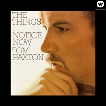 Tom Paxton: The Things I Notice Now