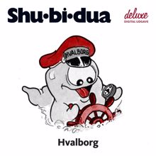 Shu-bi-dua: Hvalborg