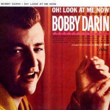 Bobby Darin: Oh! Look At Me Now