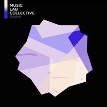 Music Lab Collective: Believe