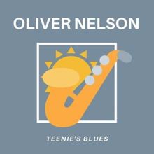 Oliver Nelson: Teenie's Blues