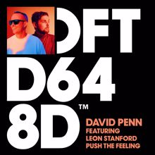 David Penn: Push The Feeling (feat. Leon Stanford)