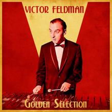 Victor Feldman: Golden Selection (Remastered)