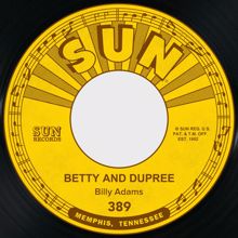 Billy Adams: Betty and Dupree / Got My Mojo Workin'